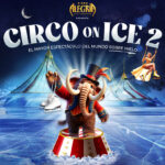Circo Alegría On Ice 2: La Magia del Circo sobre Hielo Regresa a Madrid